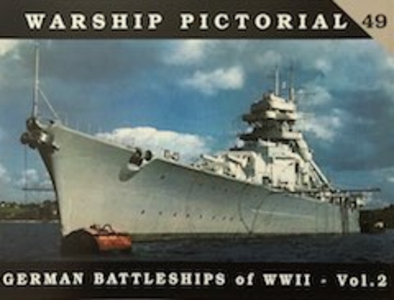 Classic Warships Warship Pictorial 49 - German Battleships of WWII Volume 2 Book